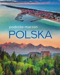 Polska. Podróże marzeń - tantis.pl