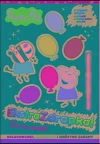 Peppa Pig. Ekstrazdrapka. Co za dzień! - tantis.pl