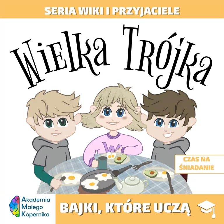 Wiki i przyjaciele. Wielka Trójka. Czas na śniadanie - tantis.pl