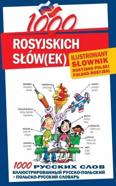 1000 rosyjskich słówek. Ilustrowany słownik polsko-rosyjski rosyjsko-polski - tantis.pl