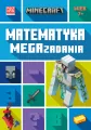Minecraft. Matematyka. Megazadania. 7+ - tantis.pl