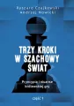 Trzy kroki w szachowy świat. Cz.1 - tantis.pl