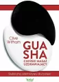 Gua Sha. Chiński masaż uzdrawiający. Skuteczna alternatywa dla baniek - tantis.pl
