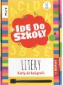 Idę do szkoły. Litery. Karty do kaligrafii - tantis.pl