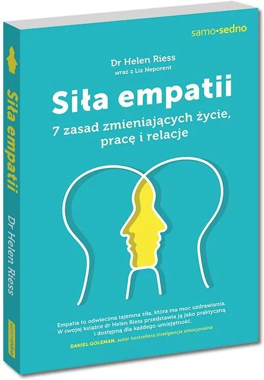 Siła empatii. 7 zasad zmieniających życie, pracę i relacje. Samo Sedno - tantis.pl