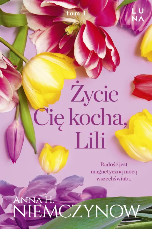 Życie cię kocha, Lili. Lilianna Berg. Tom 1 - tantis.pl