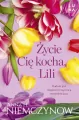 Życie cię kocha, Lili. Lilianna Berg. Tom 1 - tantis.pl