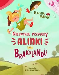 Niezwykłe przygody Alinki w Brakolandii - tantis.pl