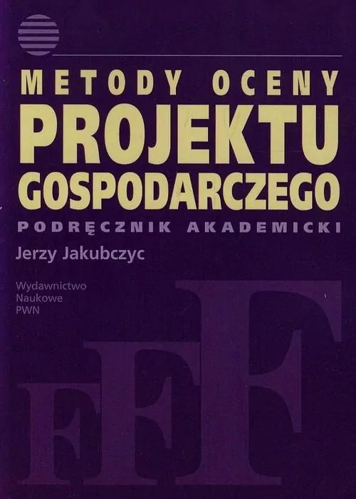 Metody oceny projektu gospodarczego - tantis.pl