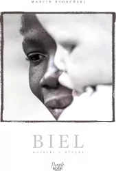 Biel. Notatki z Afryki