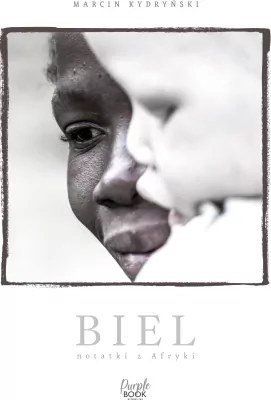 Biel. Notatki z Afryki