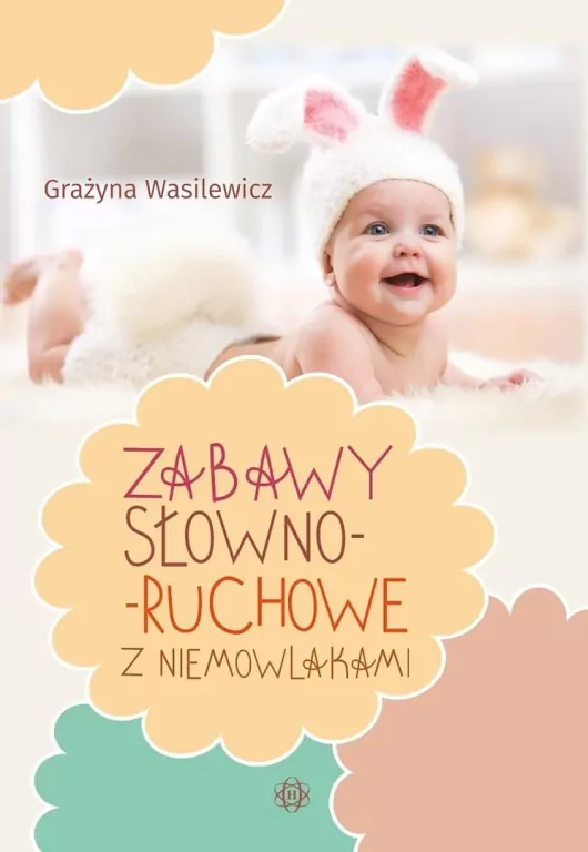 Zabawy słowno-ruchowe z niemowlakami - tantis.pl