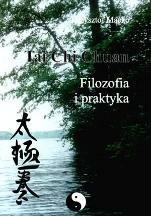 Tai Chi Chuan. Filozofia i praktyka - tantis.pl