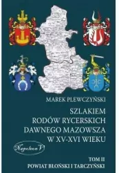 Szlakiem rodów rycerskich dawnego Mazowsza w XV-XV