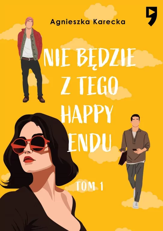 Nie będzie z tego happy endu. Tom 1 - tantis.pl