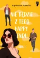 Nie będzie z tego happy endu. Tom 1 - tantis.pl