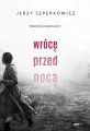 Wrócę przed nocą. Reportaż o przemilczanym - tantis.pl