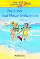 Zuzia leci nad Morze Śródziemne. Moja przyjaciółka Zuzia - tantis.pl
