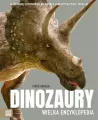 Dinozaury. Wielka encyklopedia - tantis.pl
