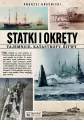 Statki i okręty - tajemnice, katastrofy, bitwy - tantis.pl