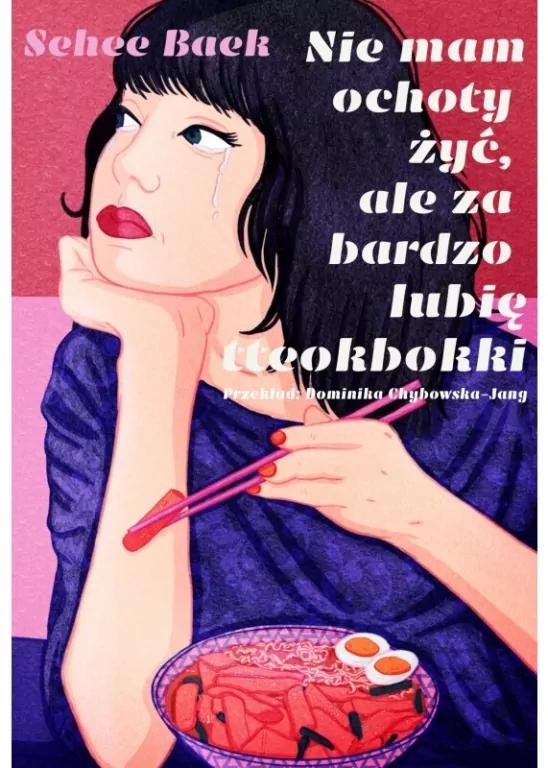 Nie mam ochoty żyć, ale za bardzo lubię tteokbokki - tantis.pl