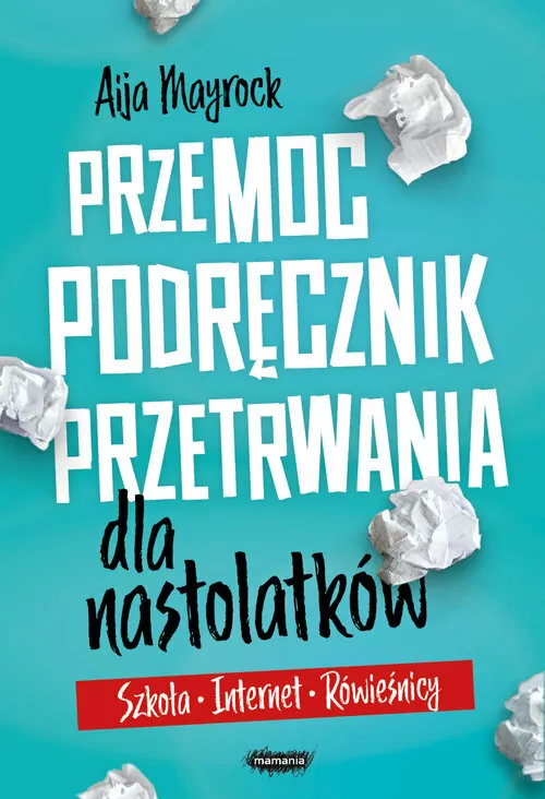 Przemoc. Podręcznik przetrwania dla nastolatków - tantis.pl