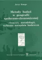 Metody badań w geografii społeczno-ekonomicznej - elementy metodologii, wybrane narzędzia badawcze - tantis.pl
