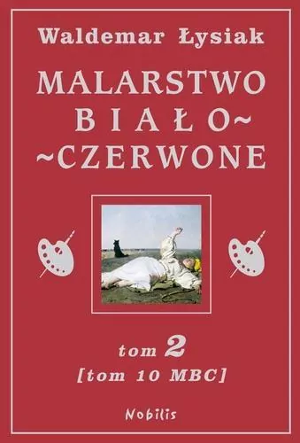 Malarstwo biało-czerwone. Tom 2. (Tom 10 mbc) - tantis.pl
