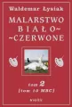 Malarstwo biało-czerwone. Tom 2. (Tom 10 mbc) - tantis.pl