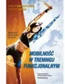 Mobilność w treningu funkcjonalnym - tantis.pl