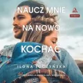 Naucz mnie na nowo kochać. Audiobook - tantis.pl