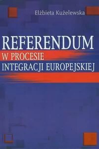 Referendum w procesie integracji europejskiej - tantis.pl