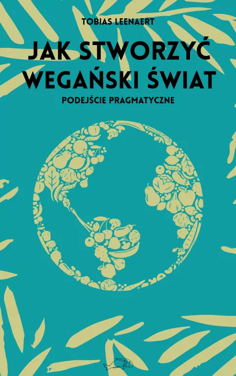 Jak stworzyć wegański świat - tantis.pl