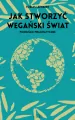 Jak stworzyć wegański świat - tantis.pl