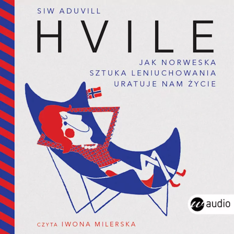 Hvile. Jak norweska sztuka leniuchowania uratuje nam życie. Audiobook - tantis.pl
