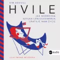 Hvile. Jak norweska sztuka leniuchowania uratuje nam życie. Audiobook - tantis.pl