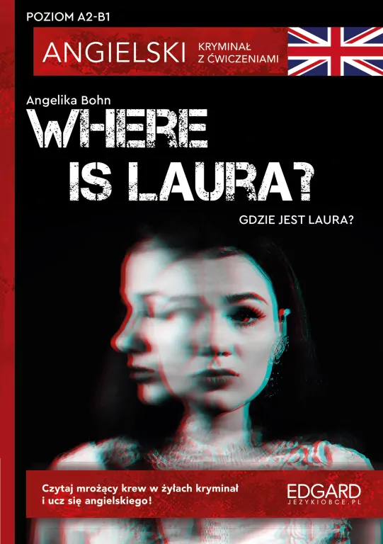 Where is Laura? Angielski Kryminał z ćwicz. A2-B1 - tantis.pl