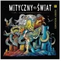 Mityczny świat. Pokoloruj ponadczasowe legendy - tantis.pl