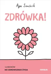 Zdrówka! 14 kroków do zdrowszego życia