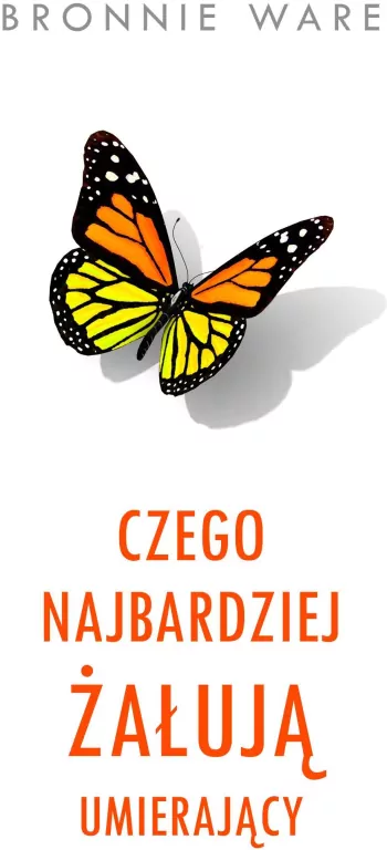 Czego najbardziej żałują umierający - tantis.pl