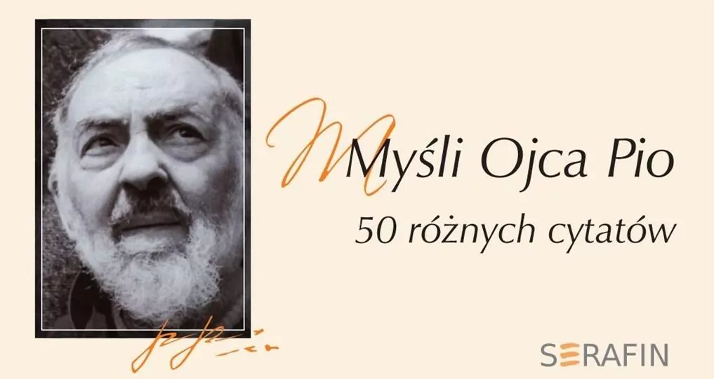 Myśli Ojca Pio. 50 różnych cytatów - tantis.pl