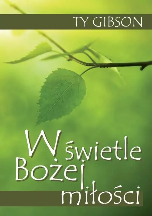 W świetle Bożej miłości - tantis.pl