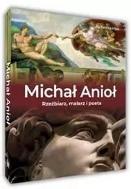 Michał Anioł. Rzeźbiarz, malarz i poeta - tantis.pl