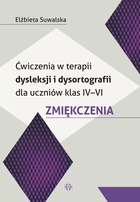 Ćwiczenia w terapii dysleksji i dysortografii. Klasa 4-6 - tantis.pl