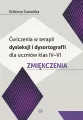 Ćwiczenia w terapii dysleksji i dysortografii. Klasa 4-6 - tantis.pl