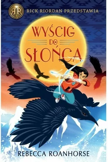 Wyścig do Słońca. Rick Riordan przedstawia - tantis.pl