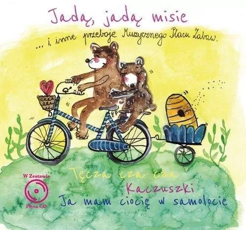 Jadą, jadą misie i inne przeboje. Muzyczny plac zabaw. CD - tantis.pl