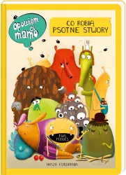 Co robią psotne stwory. Opowiem ci, mamo