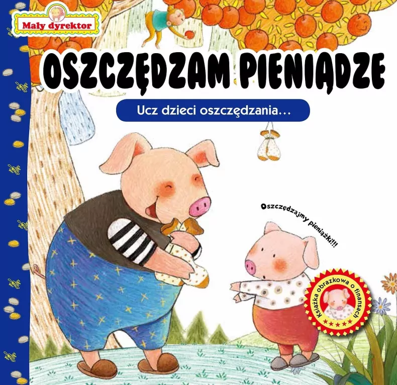 Oszczędzanie pieniędzy. Mały dyrektor - tantis.pl