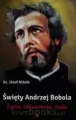 Święty Andrzej Bobola. Życie, objawienia, cuda - tantis.pl